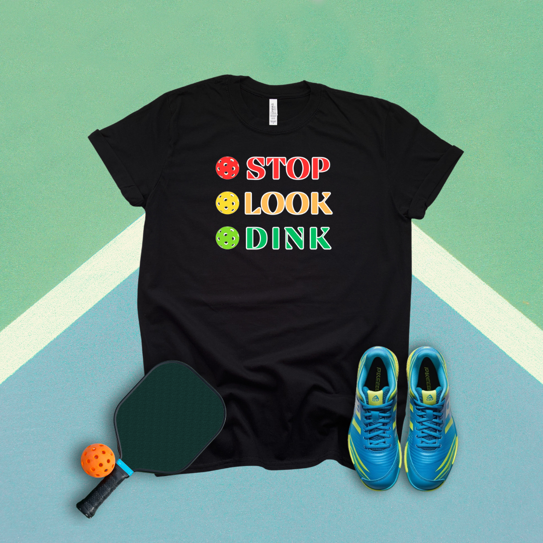 Stop Look Dink Pickleball T-Shirt