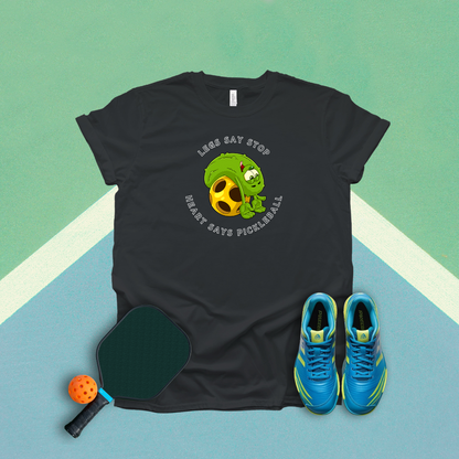 Legs Say Stop Heart Say Pickleball T-Shirt