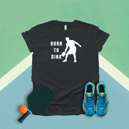 Born to Dink T-Shirt