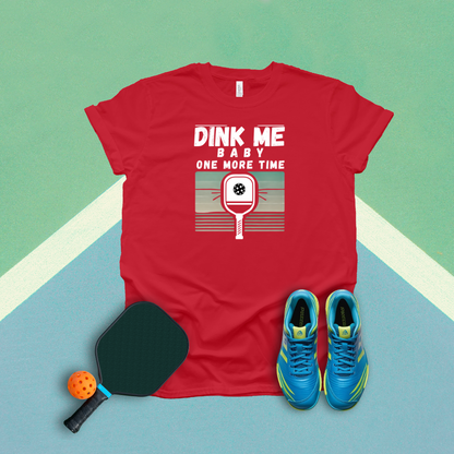 Dink Me Baby One More Time T-Shirt