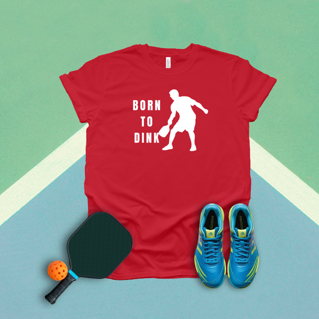 Born to Dink T-Shirt