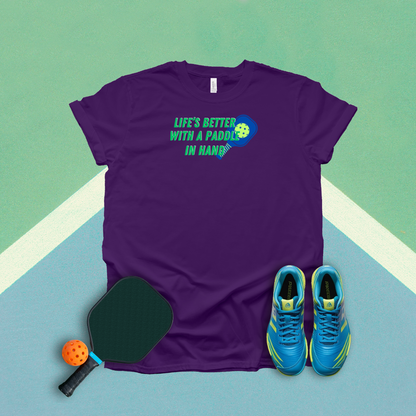 Life's Better With A Paddle In Hand Pickleball T-Shirt