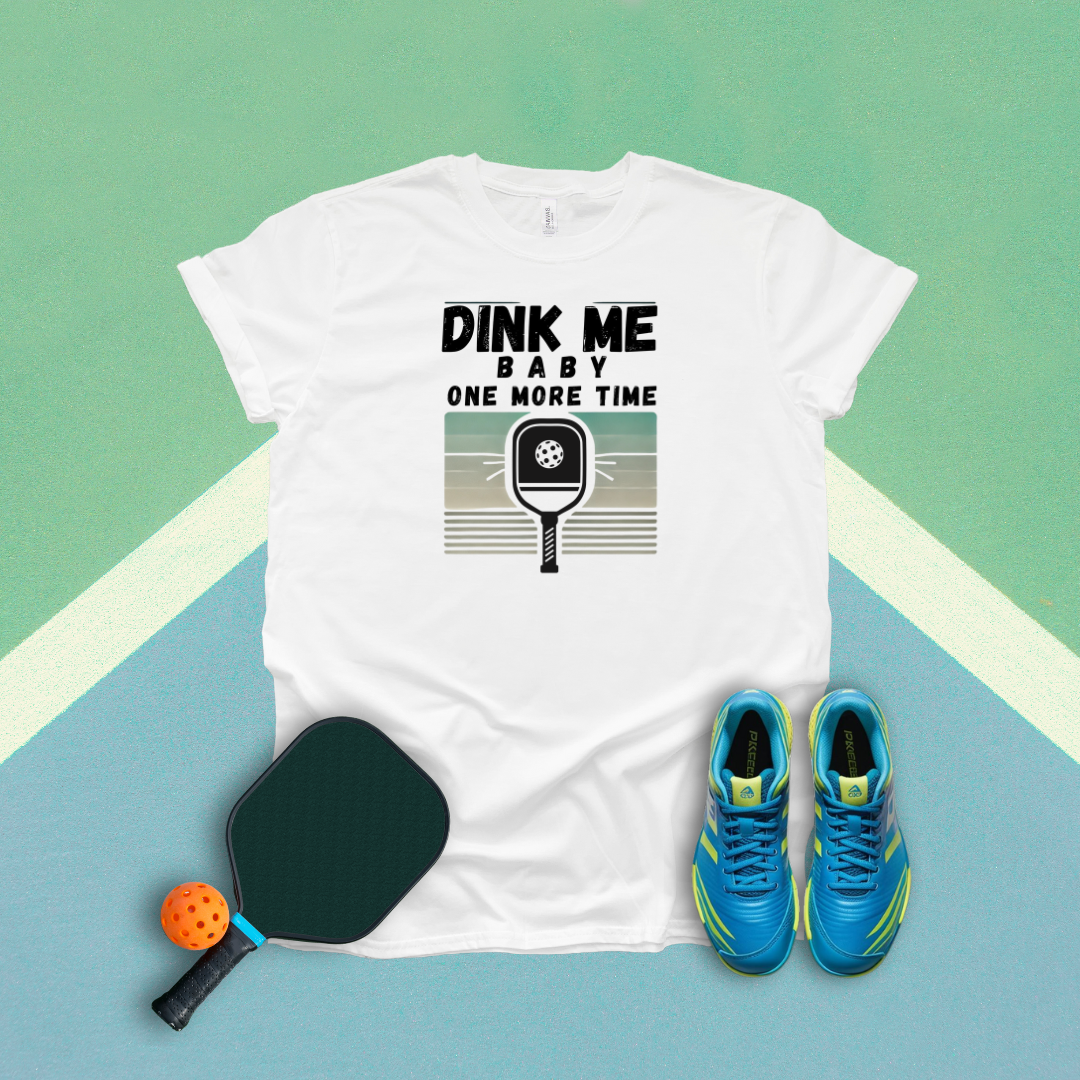 Dink Me Baby One More Time T-Shirt