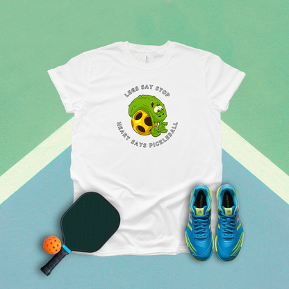 Legs Say Stop Heart Say Pickleball T-Shirt